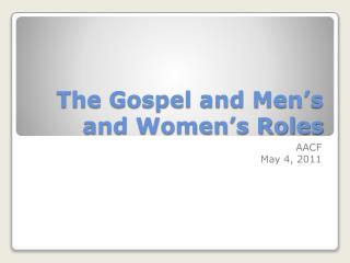 The Gospel and Men’s and Women’s Roles