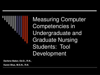 Measuring Computer Competencies in Undergraduate and Graduate Nursing Students: Tool Development