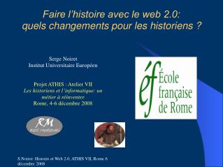 Faire l’histoire avec le web 2.0: quels changements pour les historiens ?