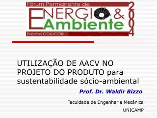 UTILIZAÇÃO DE AACV NO PROJETO DO PRODUTO para sustentabilidade sócio-ambiental