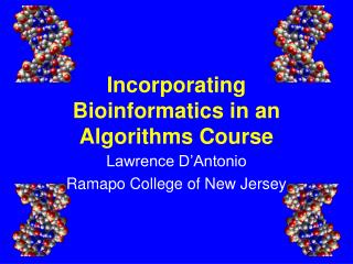 Incorporating Bioinformatics in an Algorithms Course