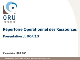 Répertoire Opérationnel des Ressources Présentation du ROR 2.3