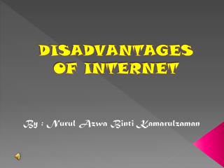 DISADVANTAGES OF INTERNET