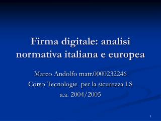 Firma digitale: analisi normativa italiana e europea