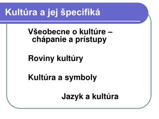 Kultúra a jej špecifiká