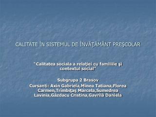 CALITATE ÎN SISTEMUL DE ÎNVĂŢĂMÂNT PREŞCOLAR