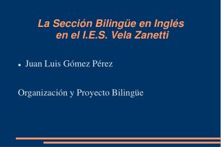 La Sección Bilingüe en Inglés en el I.E.S. Vela Zanetti