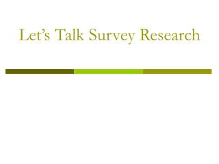 Let’s Talk Survey Research