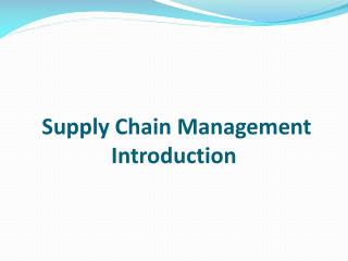 Supply Chain Management Introduction