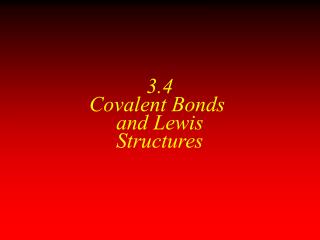 3.4 Covalent Bonds and Lewis Structures