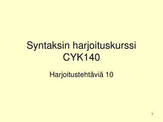 Syntaksin harjoituskurssi CYK140