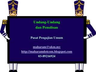 Undang-Undang dan Penulisan Pusat Pengajian Umum maharam@ukm.my maharamdotcom.blogspot