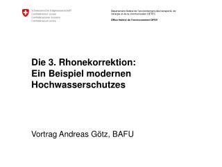 Die 3. Rhonekorrektion: Ein Beispiel modernen Hochwasserschutzes