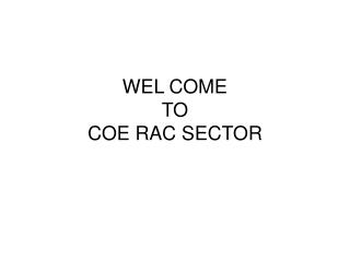 WEL COME TO COE RAC SECTOR