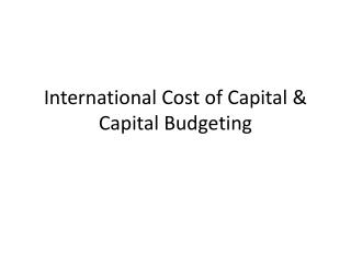 International Cost of Capital &amp; Capital Budgeting