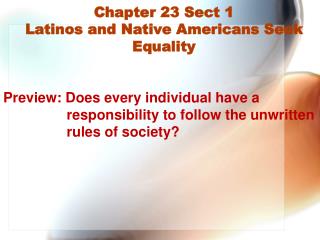 Chapter 23 Sect 1 Latinos and Native Americans Seek Equality