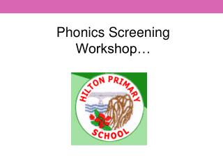 Phonics Screening Workshop…