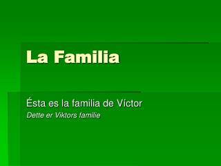 La Familia