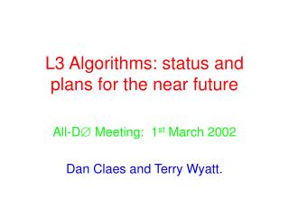 L3 Algorithms: status and plans for the near future