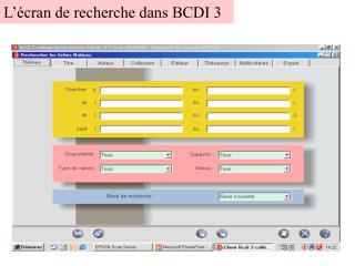 L’écran de recherche dans BCDI 3