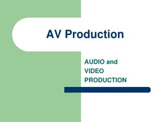 AV Production