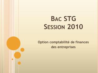 Bac STG Session 2010