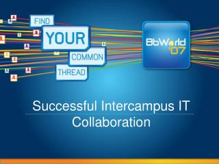 Successful Intercampus IT Collaboration