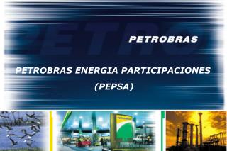 PETROBRAS ENERGIA PARTICIPACIONES 	(PEPSA)