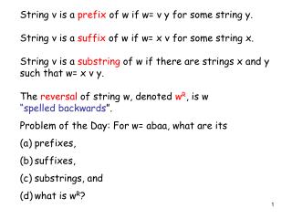 String v is a prefix of w if w= v y for some string y.