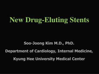 New Drug-Eluting Stents