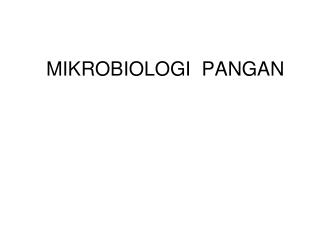 MIKROBIOLOGI PANGAN