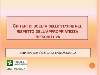 Criteri di scelta DELLE STATINE nel rispetto dell’appropriatezza prescrittiva