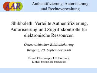 Shibboleth: Verteilte Authentifizierung, Autorisierung und Zugriffskontrolle für