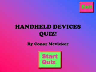 HANDHELD DEVICES QUIZ!