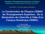 Renforcer lEnseignement Sup rieur en Afrique Stellenbosch, Afrique du Sud, 30 mai-3 juin 2011. Sous-th me : Le r le