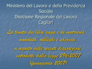 Ministero del Lavoro e della Previdenza Sociale Direzione Regionale del Lavoro Cagliari