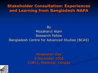 Stakeholder Consultation: Experiences and Learning from Bangladesh NAPA