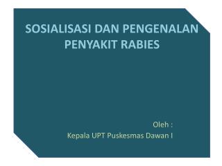 SOSIALISASI DAN PENGENALAN PENYAKIT RABIES