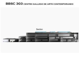 BBSC 303 centro gallego de arte contemporaneo