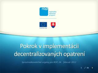 Pokrok v implementácii decentralizovaných opatrení