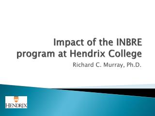 Impact of the INBRE program at Hendrix College