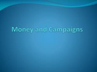 Money and Campaigns