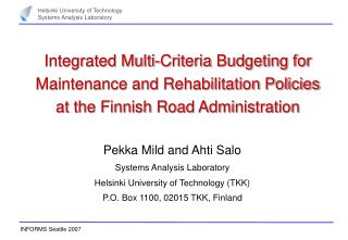 Pekka Mild and Ahti Salo Systems Analysis Laboratory Helsinki University of Technology (TKK)