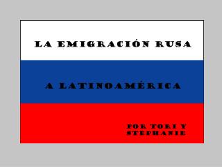 La E migración Rusa A Latinoamérica