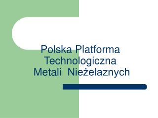 Polska Platforma Technologiczna Metali Nieżelaznych