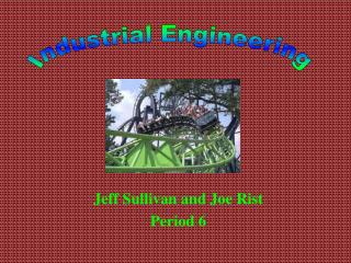 Jeff Sullivan and Joe Rist Period 6