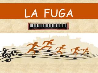 LA FUGA