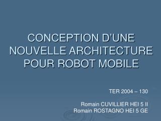 CONCEPTION D’UNE NOUVELLE ARCHITECTURE POUR ROBOT MOBILE