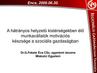 A hátrányos helyzetű kistérségekben élő munkavállalók motivációs készsége a szociális gazdaságban