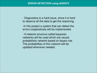 ERROR DETECTION using AGENTS